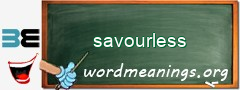 WordMeaning blackboard for savourless